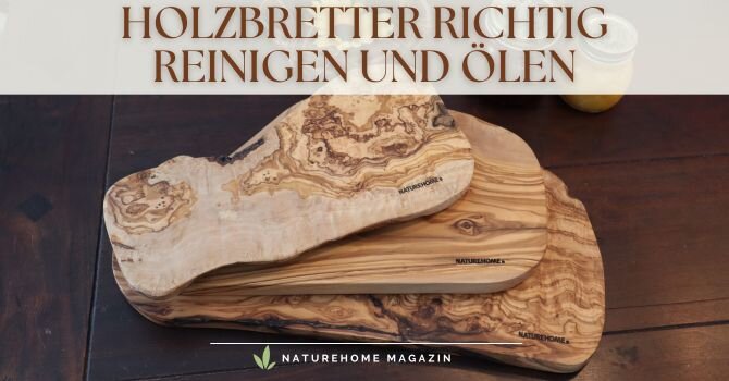 Holzbretter reinigen & ölen – So bleibt’s wie neu! ✨ - Holzbretter reinigen & ölen – So bleibt’s wie neu! ✨