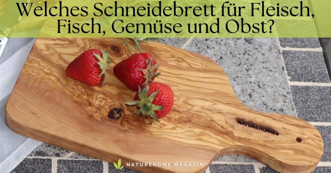 Welches Schneidebrett für Fleisch, Fisch, Gemüse und Obst? - Das ideale Schneidebrett für Fleisch, Fisch & Gemüse 