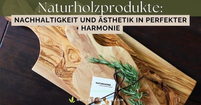 Naturholzprodukte: Nachhaltigkeit und Ästhetik in perfekter Harmonie - Naturholzprodukte: nachhaltig, schön – Jetzt lesen! 🌱