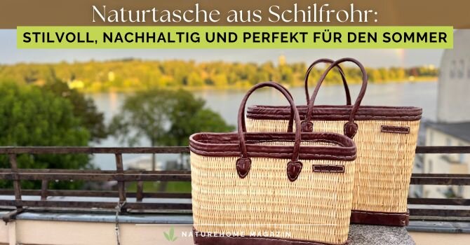 Naturtasche aus Schilfrohr– Stilvoll, nachhaltig und perfekt für den Sommer - Die perfekte Naturtasche aus Schilfrohr. Jetzt entdecken 👜