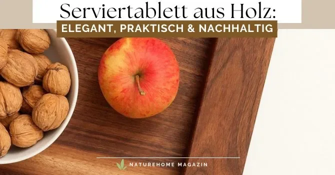 Serviertablett aus Holz – Elegant, Praktisch & Nachhaltig - Serviertablett aus Holz – Praktisch & elegant 