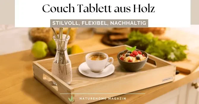 Couch Tablett aus Holz – Stilvoll, flexibel, nachhaltig - Couch Tablett aus Holz – Jetzt entdecken 🛋️