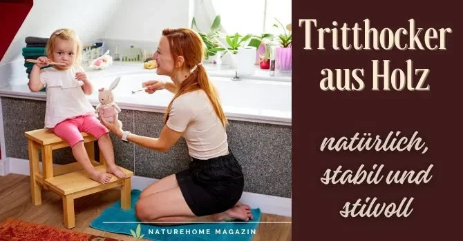 Tritthocker aus Holz – natürlich, stabil und stilvoll - Tritthocker aus Holz – stabil & sicher 💪 Jetzt lesen!