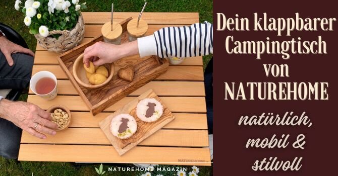 Dein klappbarer Campingtisch von NATUREHOME – natürlich, mobil & stilvoll - Robuster Campingtisch für Outdoor-Abenteuer 🏕️