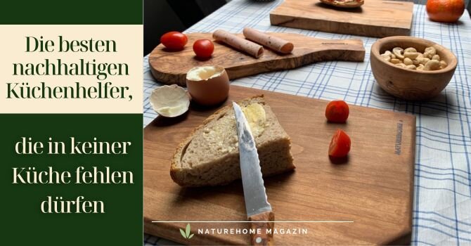 Die besten nachhaltigen Küchenhelfer, die in keiner Küche fehlen dürfen - Nachhaltige Küchenhelfer aus Holz – Stilvoll & langlebig