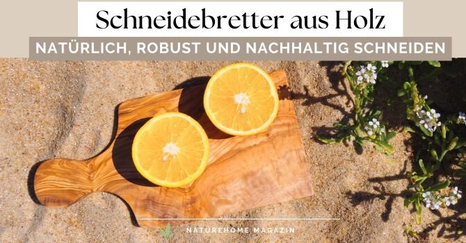Schneidebretter aus Holz – Natürlich, robust und nachhaltig schneiden - Schneidebrett Holz – Nachhaltig, robust & hygienisch