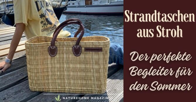 Strandtaschen aus Stroh – Der perfekte Begleiter für den Sommer - Strandtaschen aus Stroh – Nachhaltige & stilvolle Strandtaschen kaufen | NATUREHOME