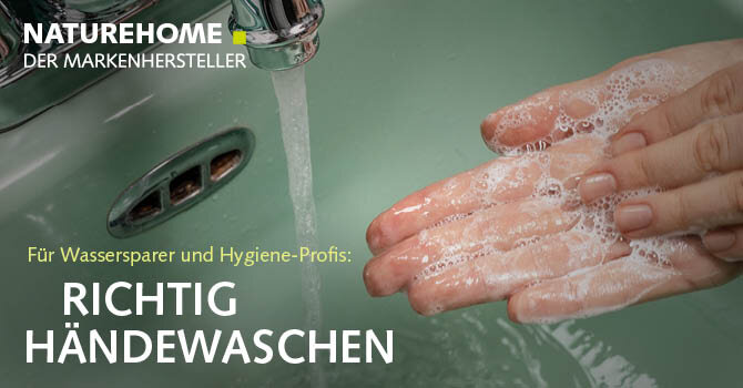 Richtig Händewaschen für Wassersparer und Hygiene-Profis - 