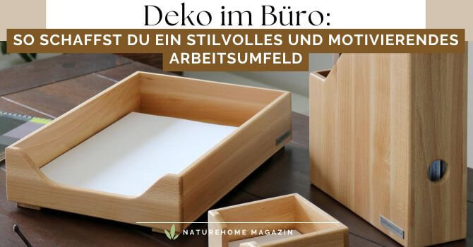 Deko im Büro – So schaffst Du ein stilvolles und motivierendes Arbeitsumfeld - Büro Deko nachhaltig & elegant – Jetzt entdecken