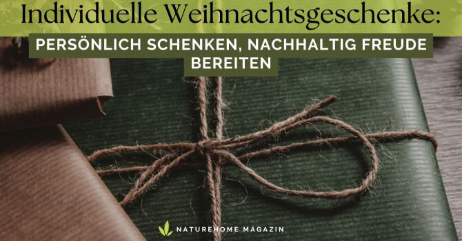 Individuelle Weihnachtsgeschenke – Persönlich schenken, nachhaltig Freude bereiten - Personalisierte Weihnachtsgeschenke – Einzigartig & nachhaltig