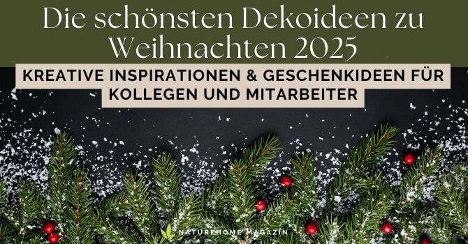 Die schönsten Dekoideen zu Weihnachten 2025 – Kreative Inspirationen & Geschenkideen für Kollegen und Mitarbeiter - Dekoideen zu Weihnachten 2025 – Nachhaltige Geschenkideen
