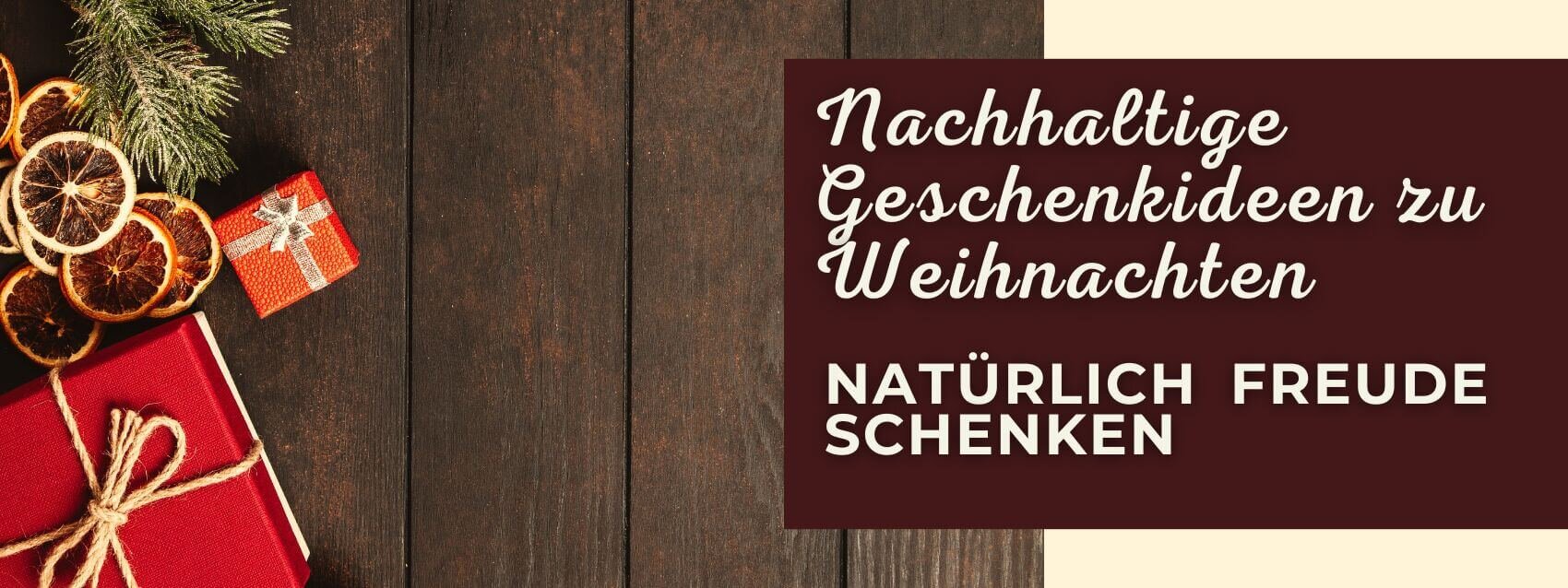 Nachhaltige Geschenkideen zu Weihnachten – Natürlich...