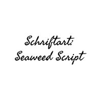 Schriftart: Seaweed Script